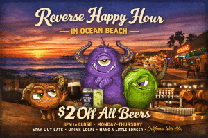 Reverse Happy Hour is here at California Wild Ales in OB